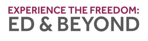 Experience the freedom: ED & Beyond